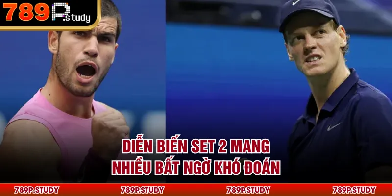 Diễn biến set 2 mang nhiều bất ngờ khó đoán