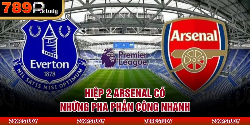 Hiệp 2 Arsenal có những pha phản công nhanh